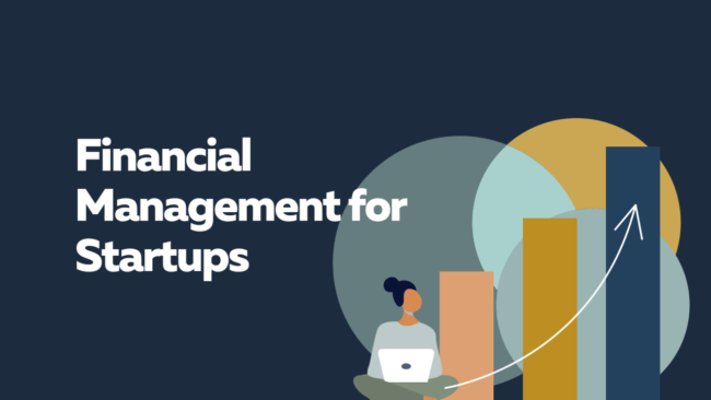 The Importance of Financial Management for Startups: Key to Long-Term Success